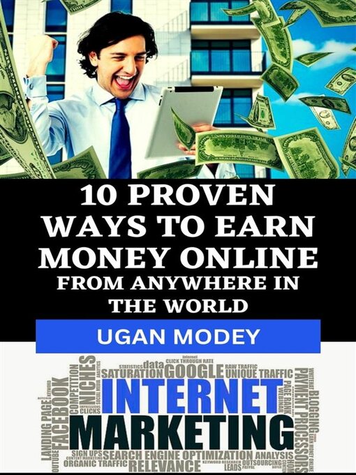 Title details for 10 Proven Ways to Earn Money Online from Anywhere in the World by UGAN MODEY - Available